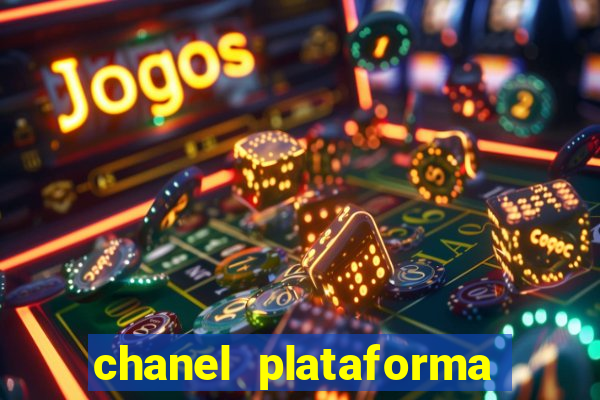 chanel plataforma de jogo